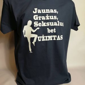 Marškinėliai " Jaunas, gražus, seksualus, bet užimtas"