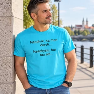 Žydri vyriški marškinėliai su spauda „Nesakyk, ką man daryti... Nesakysiu, kur tau eiti...“ ant vyro