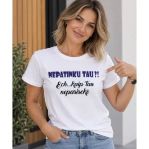 Balti moteriški marškinėliai su spauda „NEPATINKU TAU?! Ech... kaip tau nepasisekė“ ant moters